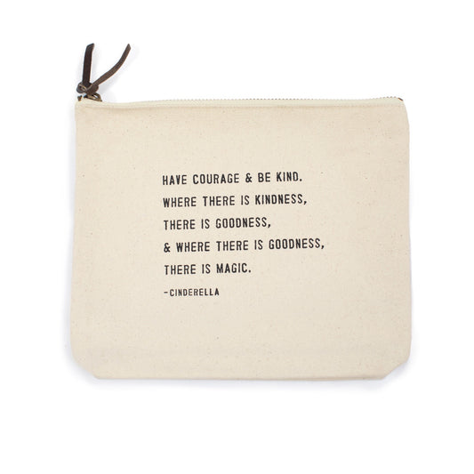Have Courage & Be Kind - Cinderella Canvas Zip Bag