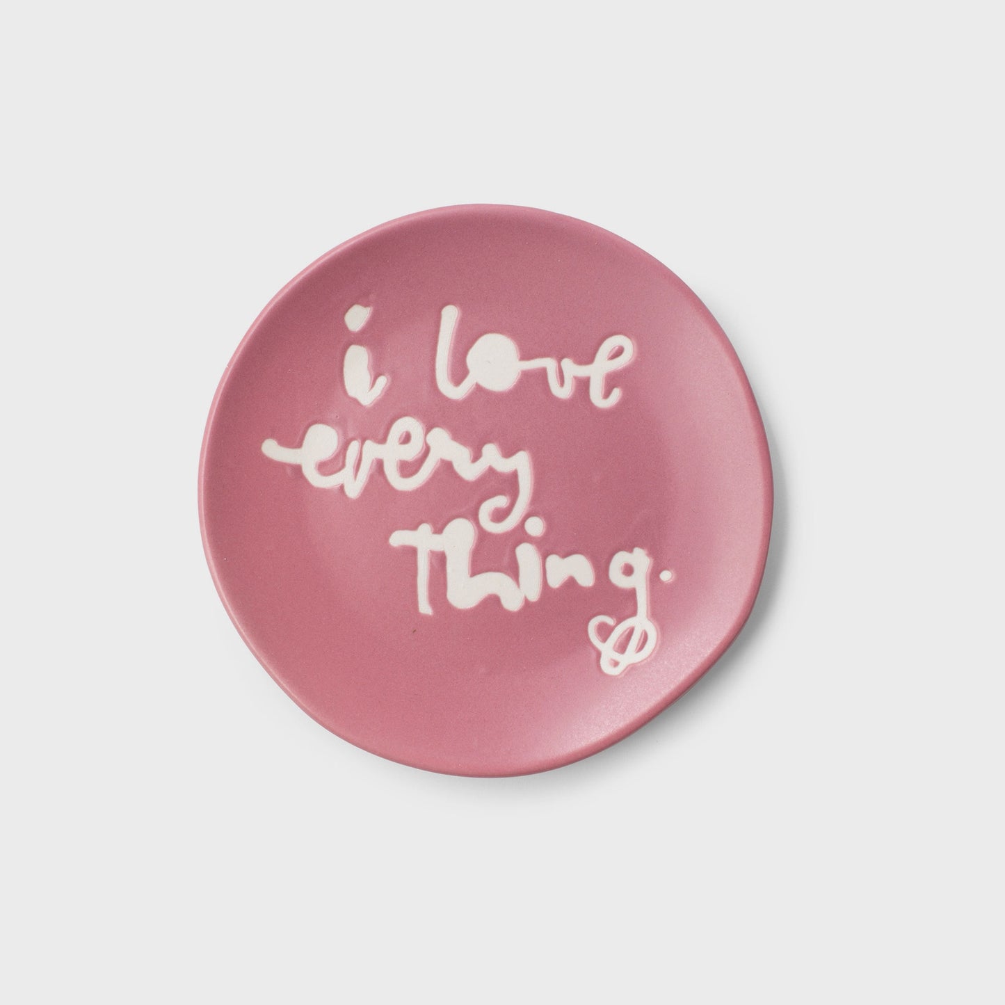 Love Everything Small Round Tray