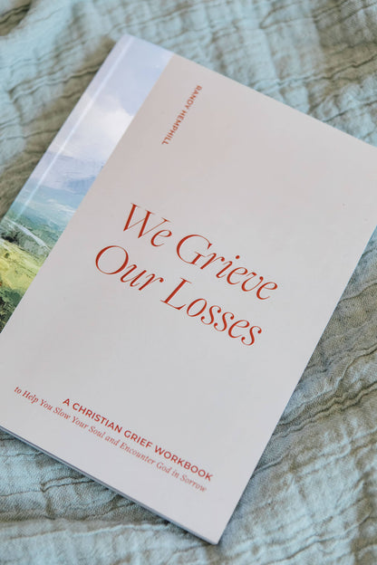 We Grieve Our Losses